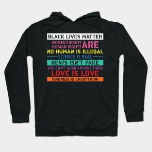 Black Lives Matter, Women's Rights, No Human Is Illegal, Science is Real, Love Is Love Hoodie